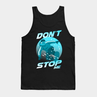 Don't Stop Me. Snowboarding Winter Sports Tank Top